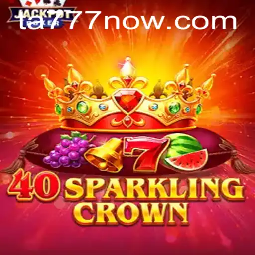 40SparklingCrown: A Glimpse into the Dazzling World of TA777