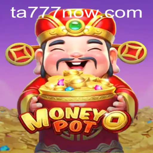 Unveiling MoneyPot: The Ultimate Gaming Experience with the Keyword TA777